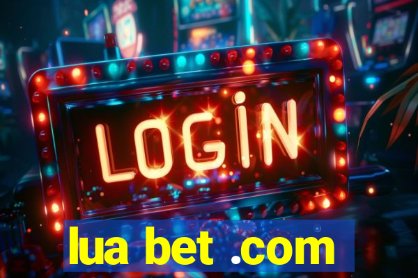 lua bet .com